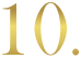 10